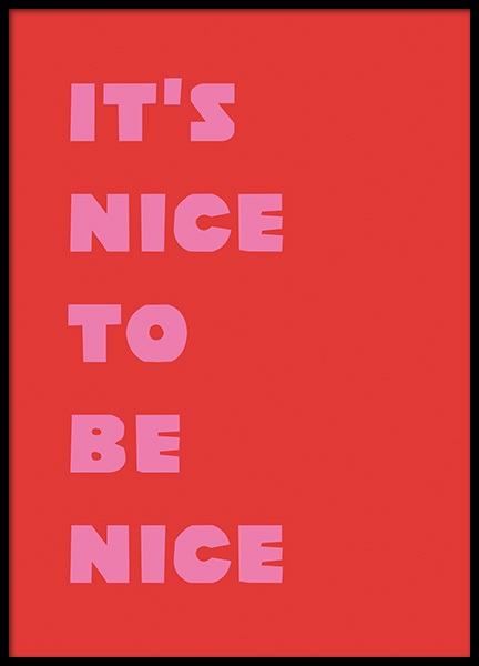 Nice To Be Nice Poster