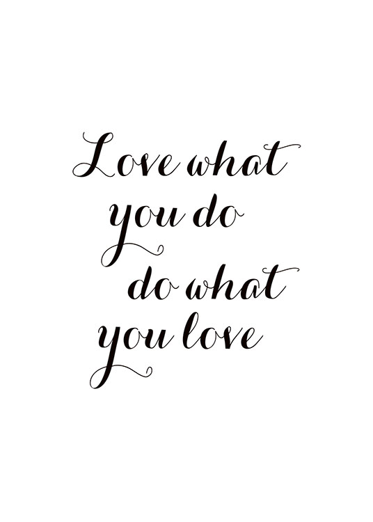 Love What You Do, Poster