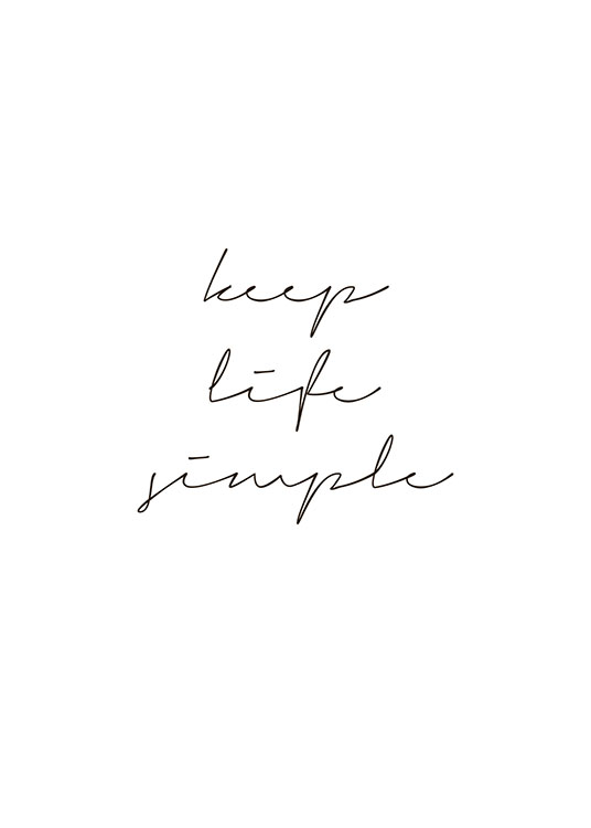 Keep Life Simple, Postert